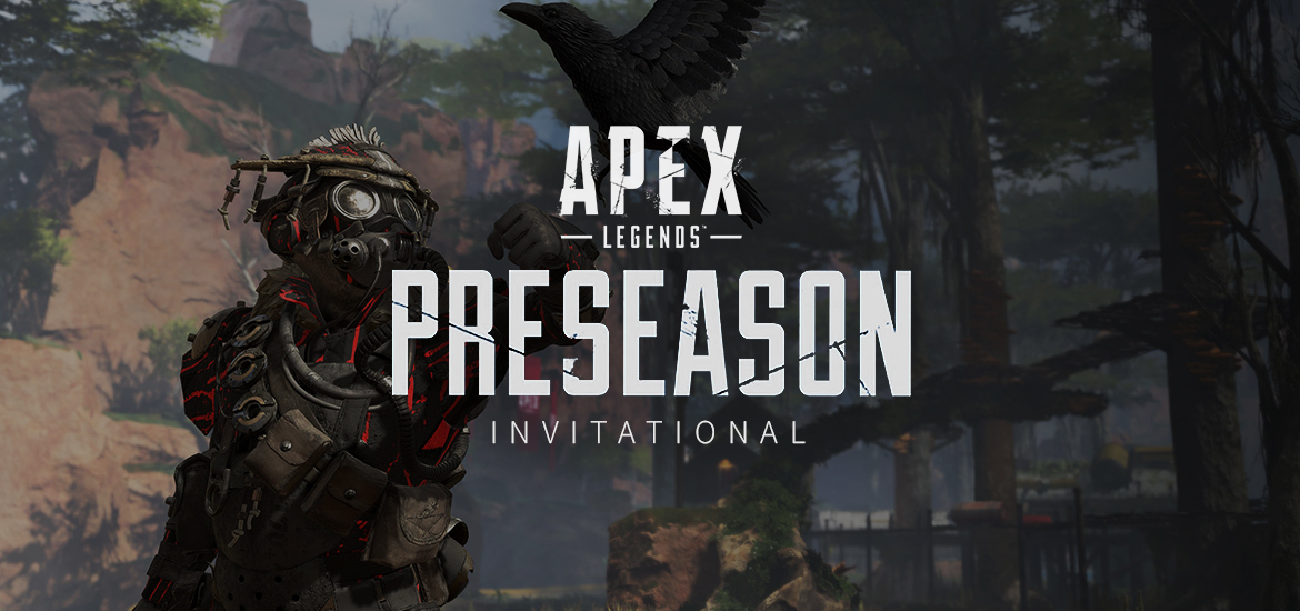 Apex Legends Preseason Invitational